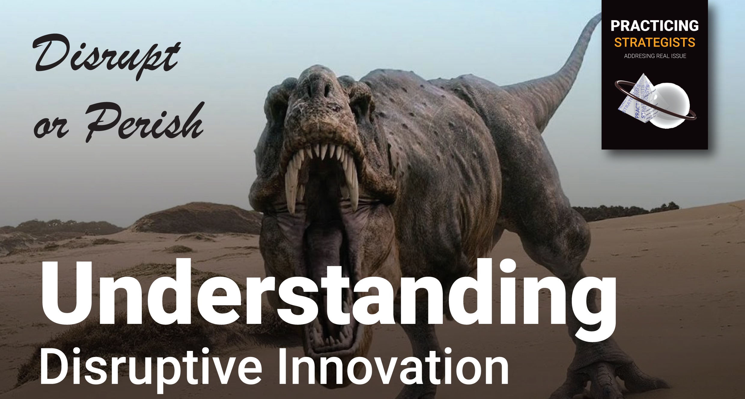 Understanding Disruptive Innovation